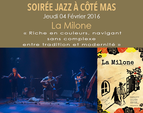 Offrez-vous un voyage musical et gastronomique, le jeudi 4 Février avec La Milone à Côté Mas