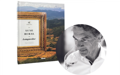 “Le Luxe Rural en Languedoc” Le livre de Jean Claude Mas