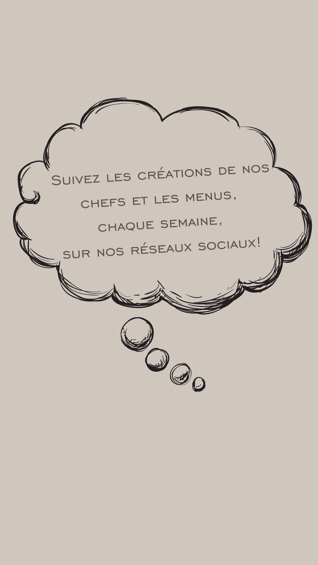 Suivez les créations de nos chefs et les menus chaque semaine sur nos réseaux sociaux. (1)