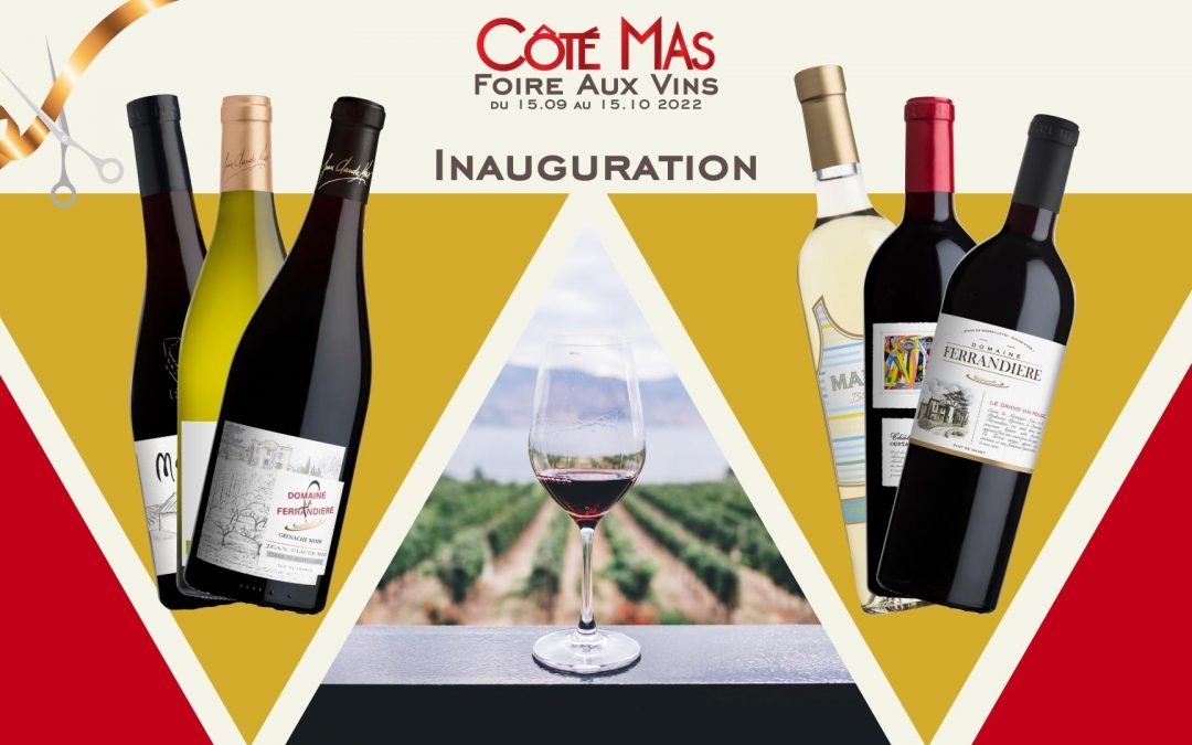 Inauguration de la Foire Aux Vins Côté Mas